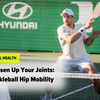 Loosen Up The Joints: Pickleball Hip Mobility